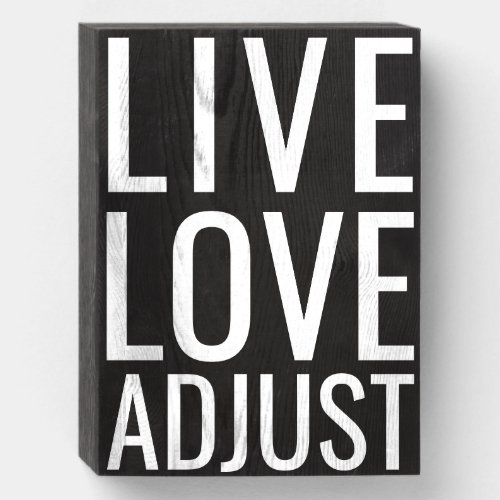 Live Love Adjust Chiropractor Wooden Box Sign
