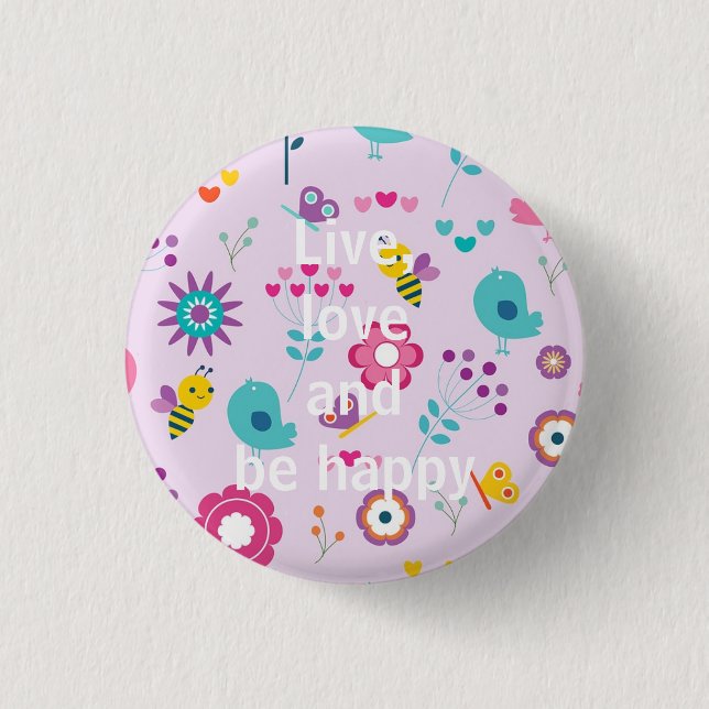 Live, Love and be happy  Button (Front)
