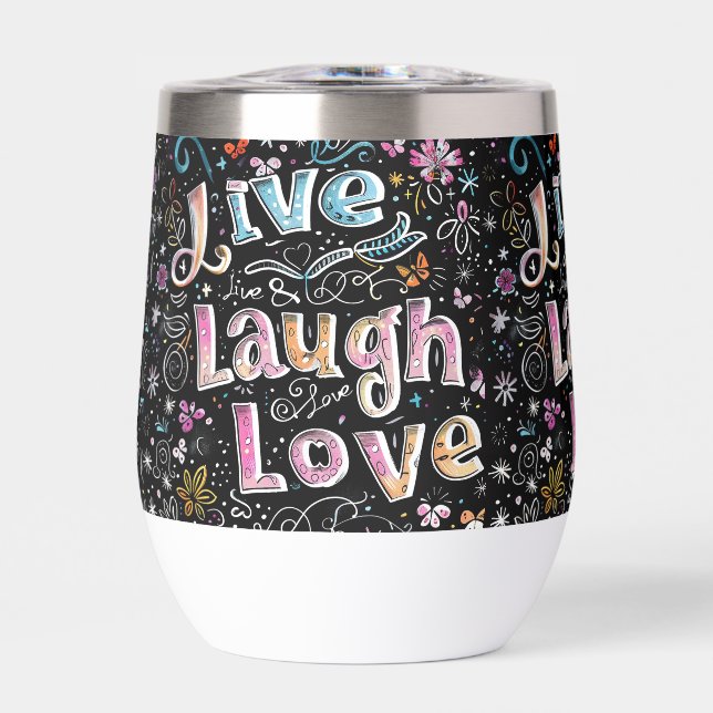 Live, Love and Laugh Thermal Wine Tumbler (Front)