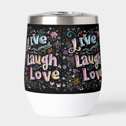 Live Love and Laugh Thermal Wine Tumbler