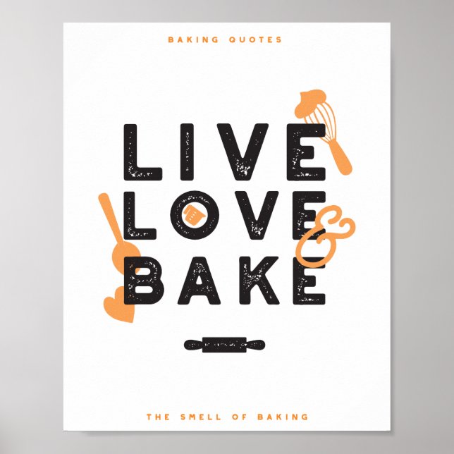 Live Love Bake Cute Baker Life Quotes I Poster (Front)