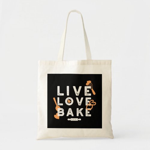 Live Love Bake Cute Baker Life Quotes II Tote Bag