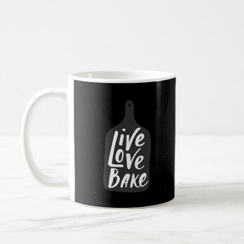 Live Love Bake Funny Baking Pastry Lover Gift  Coffee Mug