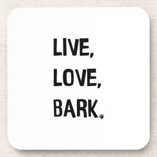 Live, Love, Bark Beverage Coaster