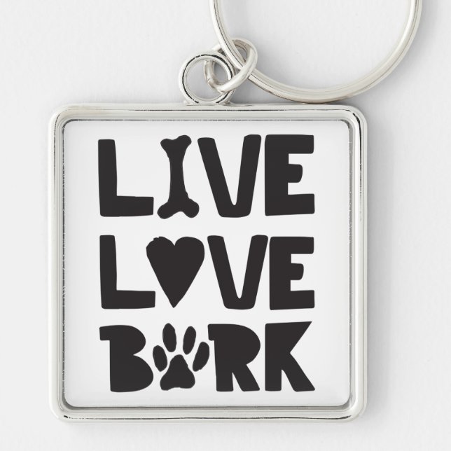 Live Love Bark Happy Bark Dogs Bark Quotes K9 Quot Keychain (Front)