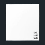 Live, Love, Bark Notepad<br><div class="desc">live, love, bark, dog, Paw, print, quote, dog, puppy, animal, lover, pet, owner, cute, text, motivational, sayings</div>