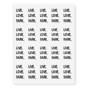 Live, Love, Bark Temporary Tattoos