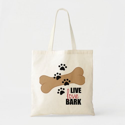 Live Love Bark Tote Bag