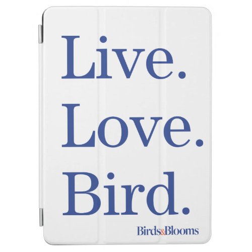 Live Love Bird iPad Air Cover