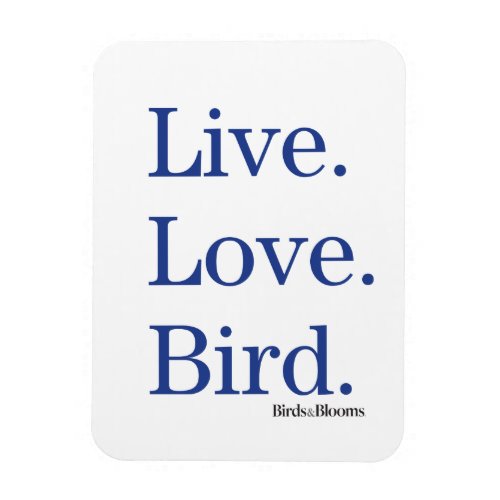 Live Love Bird Magnet