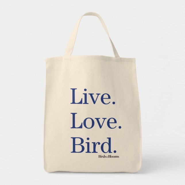 Live. Love. Bird. Tote Bag (Front)