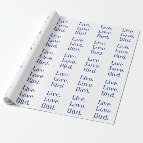 Live Love Bird Wrapping Paper