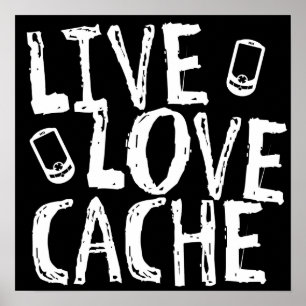 Live Love Cache Geocaching Poster