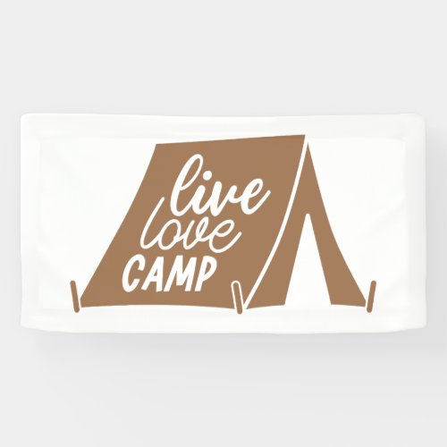 Live Love Camp Camping Gear Phrase Quote Slogan  Banner