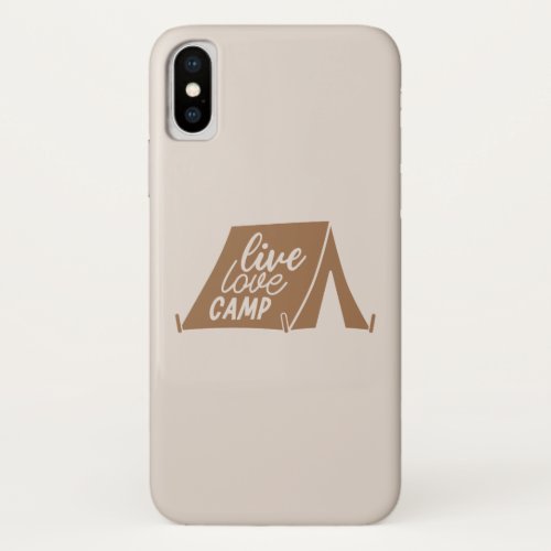 Live Love Camp Camping Gear Phrase Quote Slogan  iPhone X Case