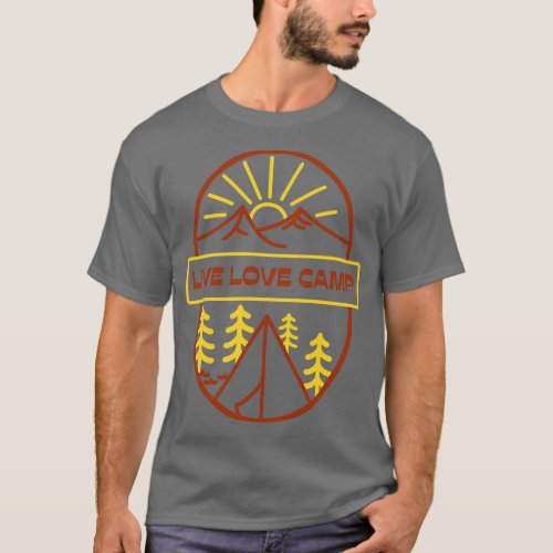 Live Love Camp Camping T_Shirt