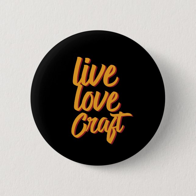 Live Love Craft Sewing Knitting Pottery Art Lover Button (Front)