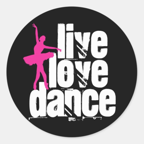 Live Love Dance Ballerina Classic Round Sticker