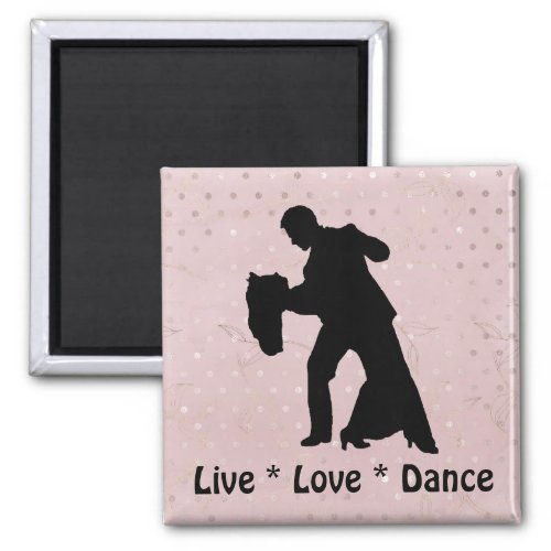 Live Love Dance _ Ballroom Couple Magnet