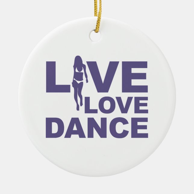 Live Love Dance Ceramic Ornament (Front)