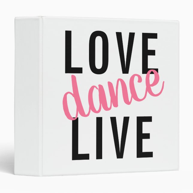 Live Love Dance Girly 3 Ring Binder (Front/Spine)