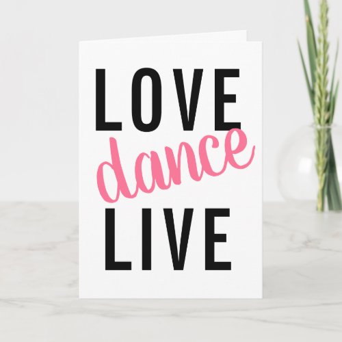 Live Love Dance Girly Card