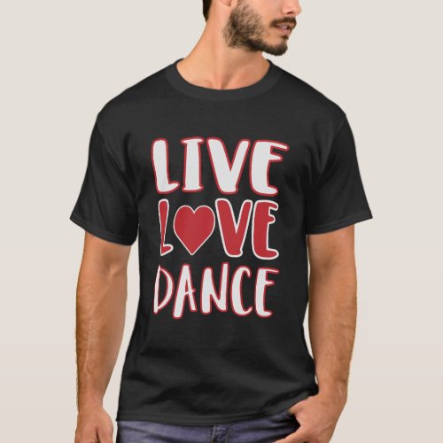 Live Love Dance Hoodie Cute Love Dancing Shirt