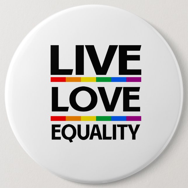 Live Love Equality Pinback Button (Front)
