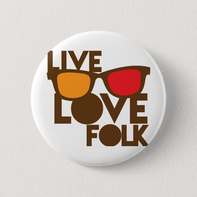 Live LOVE FOLK music Pinback Button (Front)
