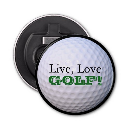 Live Love GOLF  Golfball Bottle Opener