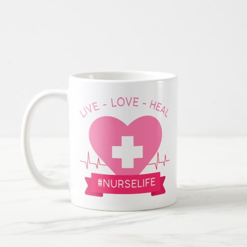 LIVE _ LOVE _ HEAL â Cute Nurse Design Coffee Mug