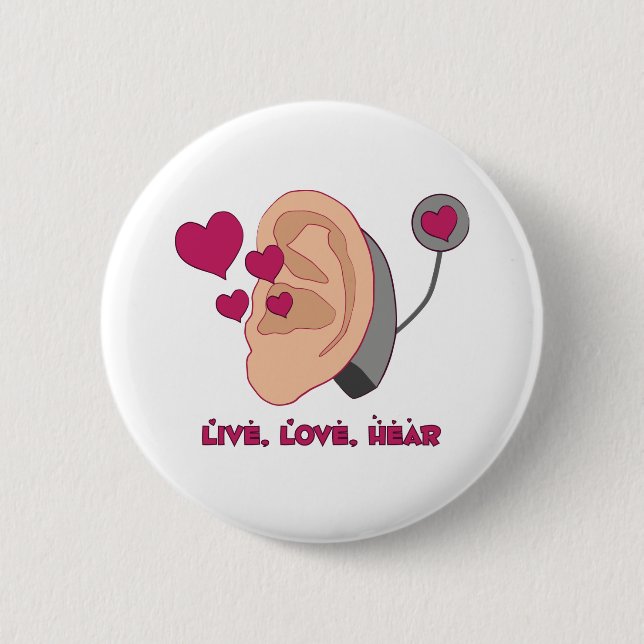 Live, Love, Hear Button (Front)