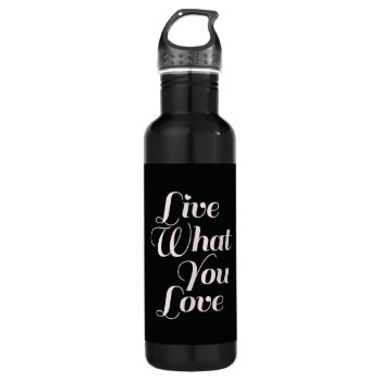 Live Love Inspirational Quote Black Water Bottle by ArtOfInspiration at Zazzle