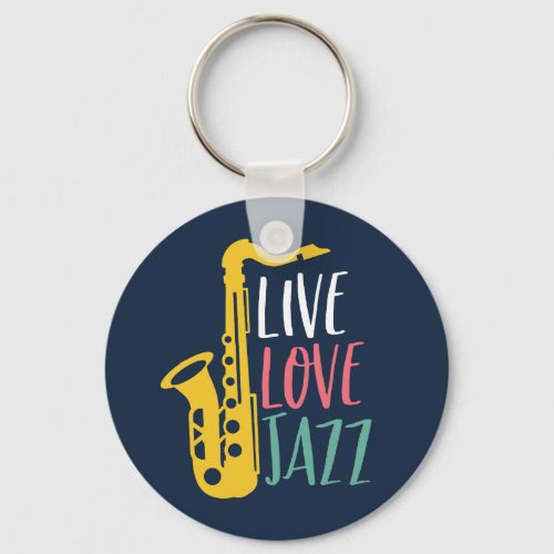 Live Love Jazz Funny Vintage Saxophone Player Keychain