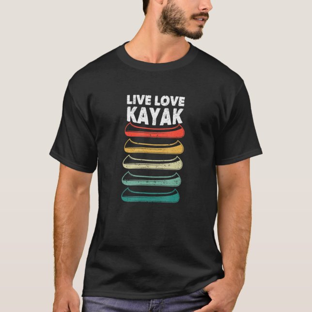 Live Love Kayak Outdoor Funny Kayaking Boating Can T-Shirt (Front)