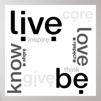live | love | know | be poster