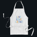 Live Love Latke Hanukkah Design Adult Apron<br><div class="desc">Celebrate the joy of Hanukkah with this colorful "Live Love Latke" design. Featuring bright colors and playful typography,  this graphic is perfect for a variety of products,  from home decor to gifts. Add a touch of holiday spirit and deliciousness to your space with this fun and festive design.</div>