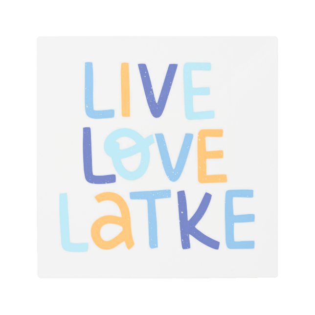 Live Love Latke Hanukkah Design Metal Print (Front)