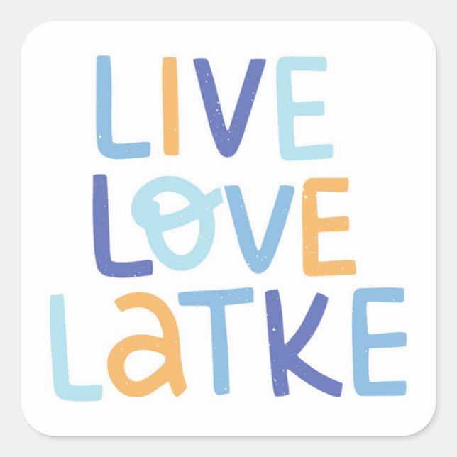 Live Love Latke Hanukkah Design Square Sticker (Front)