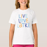 Live Love Latke Hanukkah Design T-Shirt<br><div class="desc">Celebrate the joy of Hanukkah with this colorful "Live Love Latke" design. Featuring bright colors and playful typography,  this graphic is perfect for a variety of products,  from home decor to gifts. Add a touch of holiday spirit and deliciousness to your space with this fun and festive design.</div>