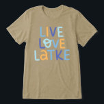 Live Love Latke Hanukkah Design Tri-Blend Shirt<br><div class="desc">Celebrate the joy of Hanukkah with this colorful "Live Love Latke" design. Featuring bright colors and playful typography,  this graphic is perfect for a variety of products,  from home decor to gifts. Add a touch of holiday spirit and deliciousness to your space with this fun and festive design.</div>