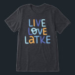 Live Love Latke Hanukkah Design Tri-Blend Shirt<br><div class="desc">Celebrate the joy of Hanukkah with this colorful "Live Love Latke" design. Featuring bright colors and playful typography,  this graphic is perfect for a variety of products,  from home decor to gifts. Add a touch of holiday spirit and deliciousness to your space with this fun and festive design.</div>