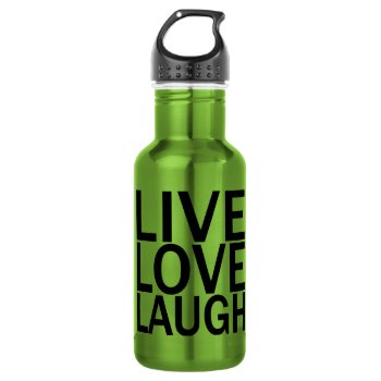 Live Love Laugh 32 Oz. Stainless Steel Water Bottle by pmcustomgifts at Zazzle