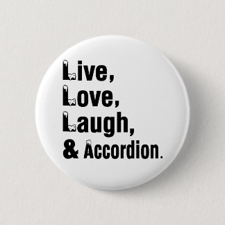 Live Love Laugh And Accordion Button