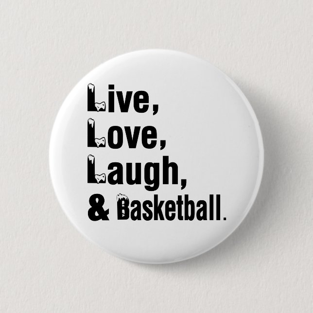 Live Love Laugh And Basketball Pinback Button (Front)