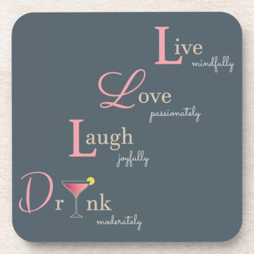 Live Love Laugh and Drink cocktail Beverage Coaster