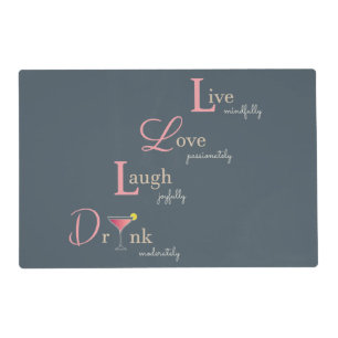 Live Love Laugh and Drink cocktail Placemat