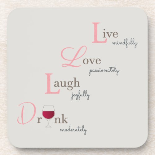 Live Love Laugh and Drink wine Drink Coaster