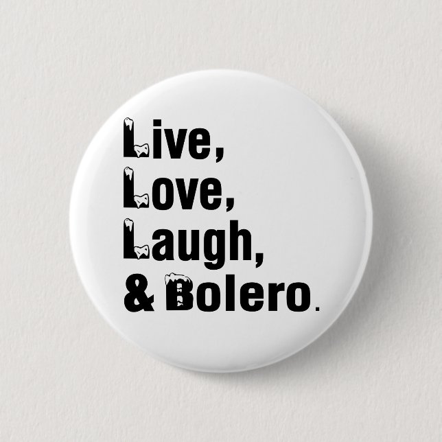 Live Love Laugh & Bolero Button (Front)