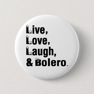 Live Love Laugh & Bolero Button